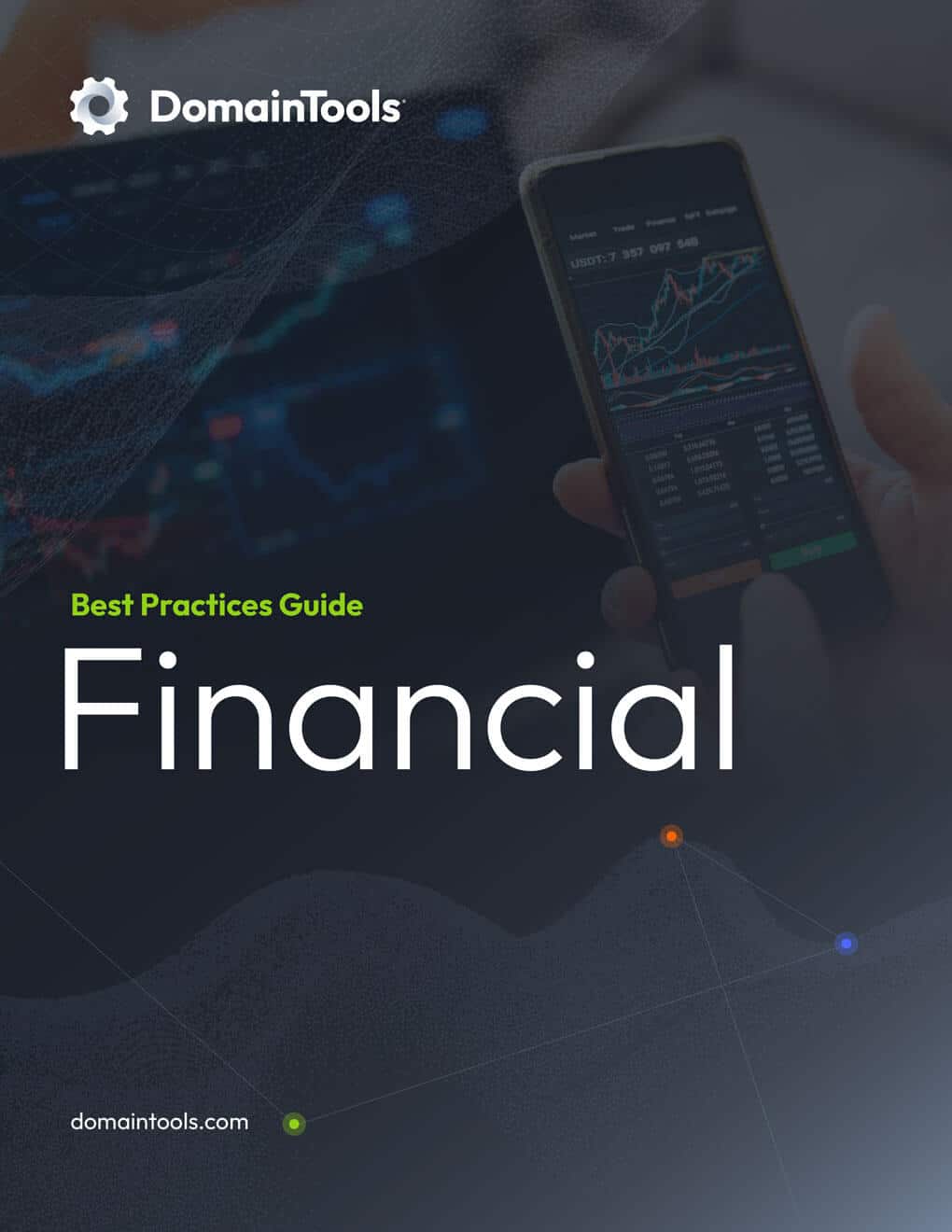 A person holds a smartphone displaying stock market graphs, overlaid with the text "best practices guide financial" and the domaintools logo, set against a background of digital graphs.