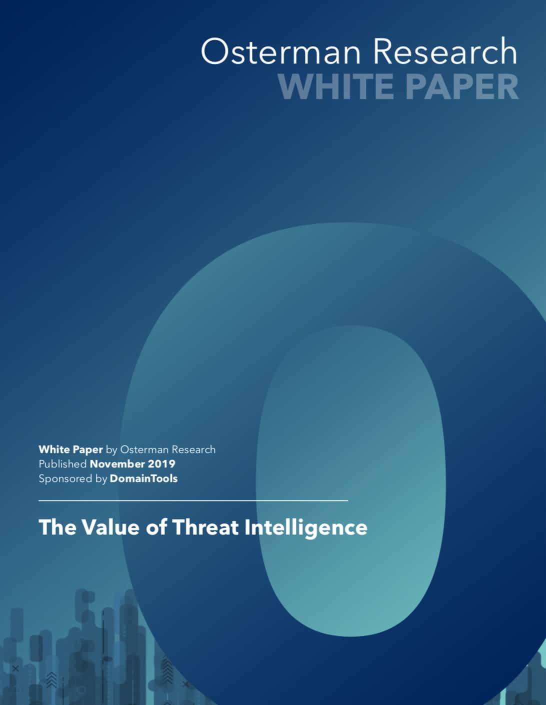 The Value of Threat Intelligence White Paper written by Osterman Research